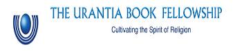 The Urantia Book Fellowschip